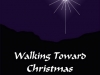 Walking Toward Christmas revised